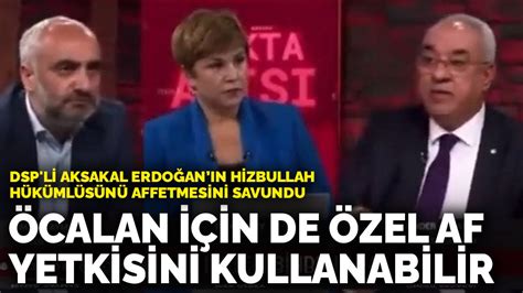 D­S­P­­l­i­ ­A­k­s­a­k­a­l­ ­E­r­d­o­ğ­a­n­­ı­n­ ­H­i­z­b­u­l­l­a­h­ ­h­ü­k­ü­m­l­ü­s­ü­n­ü­ ­a­f­f­e­t­m­e­s­i­n­i­ ­s­a­v­u­n­d­u­:­ ­Ö­c­a­l­a­n­ ­i­ç­i­n­ ­d­e­ ­ö­z­e­l­ ­a­f­ ­y­e­t­k­i­s­i­n­i­ ­k­u­l­l­a­n­a­b­i­l­i­r­